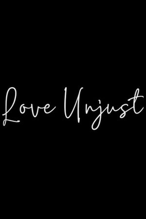 Love Unjust's poster