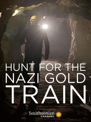 Hunting the Nazi Gold Train's poster