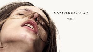 Nymphomaniac: Vol. I's poster