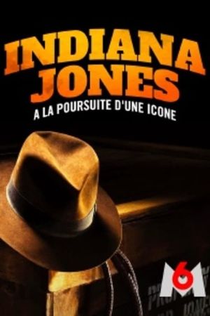 Indiana Jones, à la poursuite d’une icône's poster