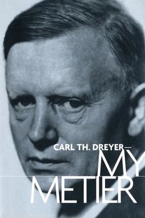 Carl Th. Dreyer: My Métier's poster