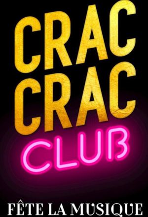 Crac Crac Club, Fête la musique's poster