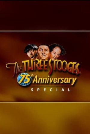 Three Stooges 75th Anniversary Special's poster