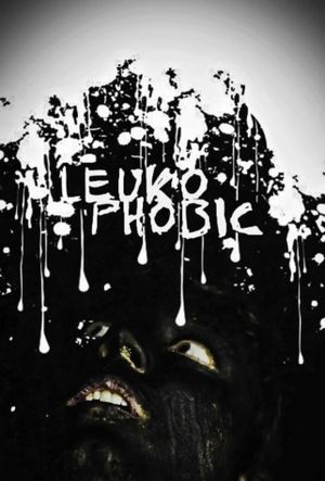 Leukophobic's poster