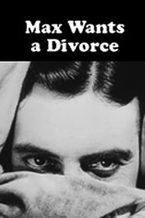 Max Wants a Divorce's poster
