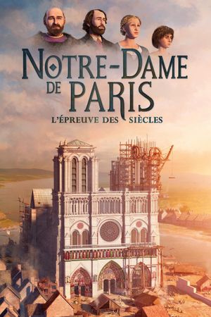 Notre Dame de Paris: The Ordeal of the Centuries's poster
