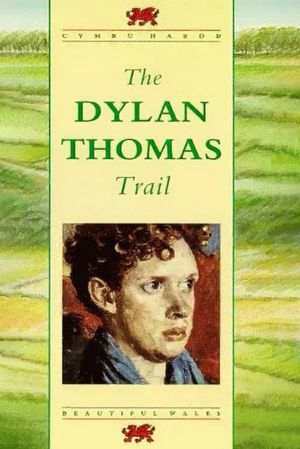 The Dylan Thomas Trail's poster