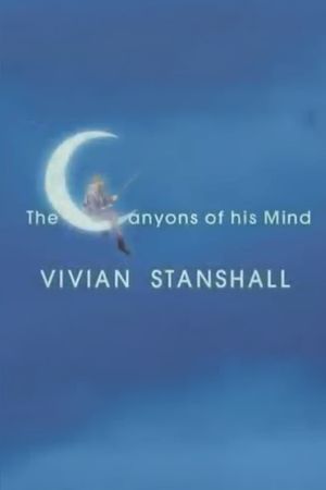 Vivian Stanshall: The Canyons of his Mind's poster