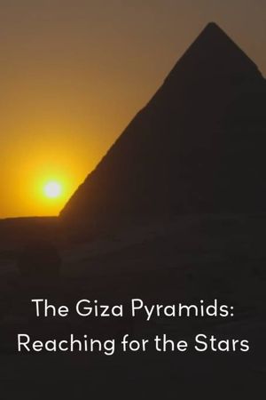 The Giza Pyramids: Reaching for the Stars's poster