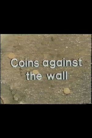 Coins Against The Wall's poster