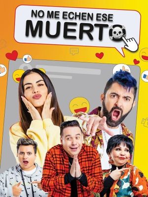 No me echen ese muerto's poster