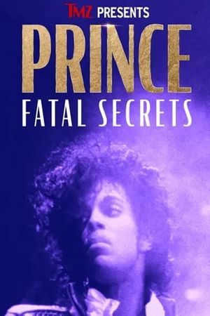 TMZ Presents Prince Fatal Secrets's poster