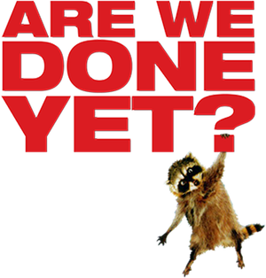 Are We Done Yet?'s poster