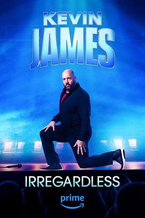 Kevin James: Irregardless's poster