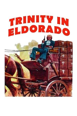 Stay Away from Trinity... When He Comes to Eldorado's poster