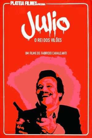 Júlio o Rei dos Vilões's poster