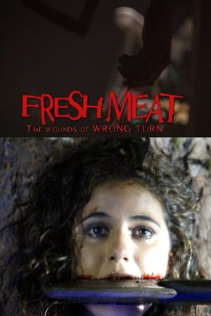 Fresh Meat: The Wounds of 'Wrong Turn''s poster