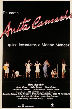 De cómo Anita Camacho quiso levantarse a Marino Méndez's poster