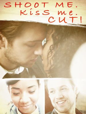 Shoot Me. Kiss Me. Cut!'s poster
