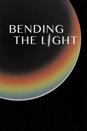 Bending the Light's poster