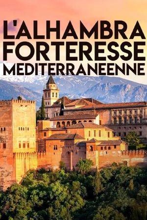 L'Alhambra, forteresse méditerranéenne's poster