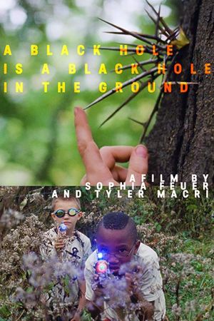 A Black Hole is a Black Hole in the Ground's poster