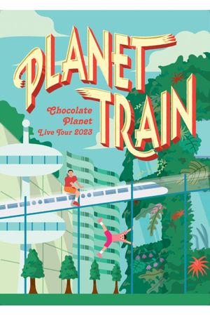 チョコレートプラネット LIVE TOUR 2023「PLANET TRAIN」's poster