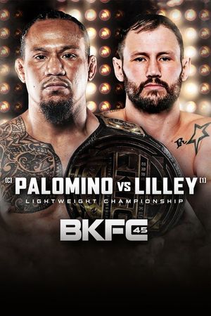 BKFC 45: Palomino vs. Lilley's poster