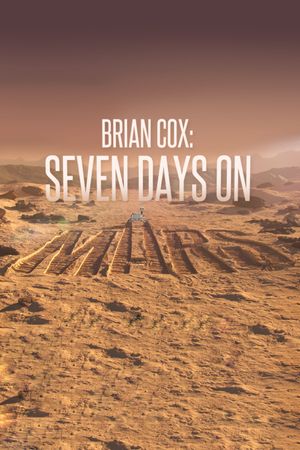 Brian Cox: Seven Days on Mars's poster