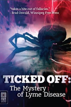 Ticked Off: The Mystery of Lyme Disease's poster