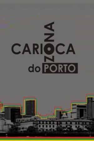 Zona Carioca do Porto's poster