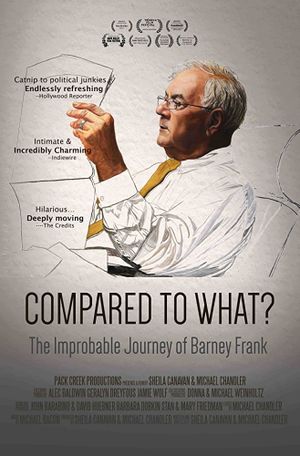 Compared to What: The Improbable Journey of Barney Frank's poster