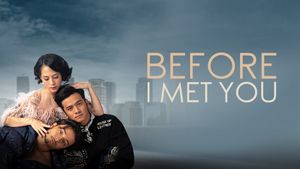 Before I Met You's poster