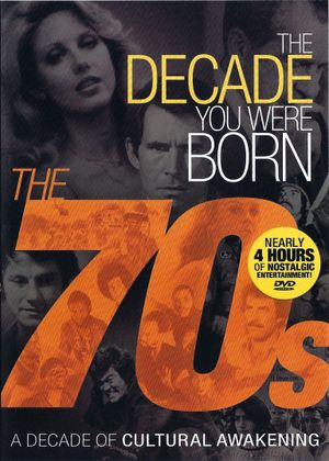 The Decade You Were Born: The 1970's's poster