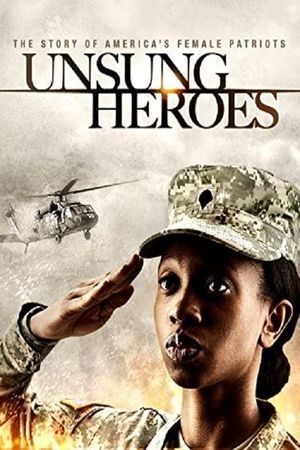 Unsung Heroes: The Story of America's Female Patriots's poster