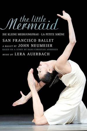 The Little Mermaid - San Francisco Ballet's poster