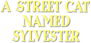A Street Cat Named Sylvester's poster