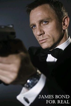 James Bond: For Real's poster