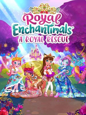 Royal Enchantimals: A Royal Rescue's poster
