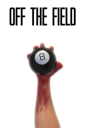 Off the field's poster