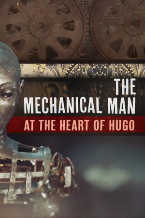 The Mechanical Man at the Heart of 'Hugo''s poster image