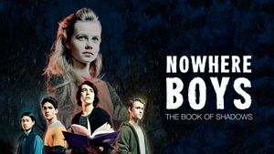 Nowhere Boys: The Book of Shadows's poster