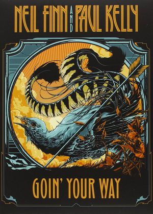 Neil Finn, Paul Kelly: Goin' Your Way's poster