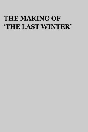 The Making of 'The Last Winter''s poster