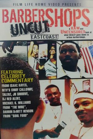 Barbershops Uncut: East Coast's poster