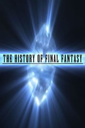 The History of Final Fantasy's poster