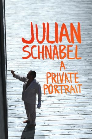 Julian Schnabel: A Private Portrait's poster image