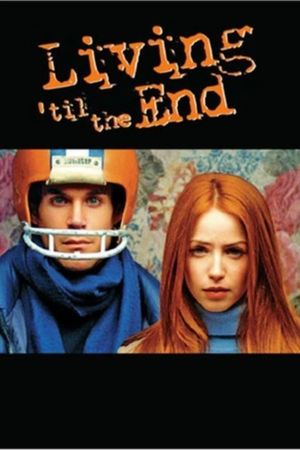 Living 'til the End's poster