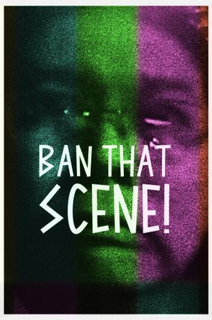 Ban That Scene!'s poster