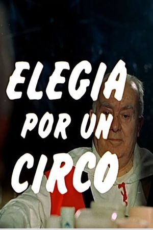 Elegía por un circo's poster